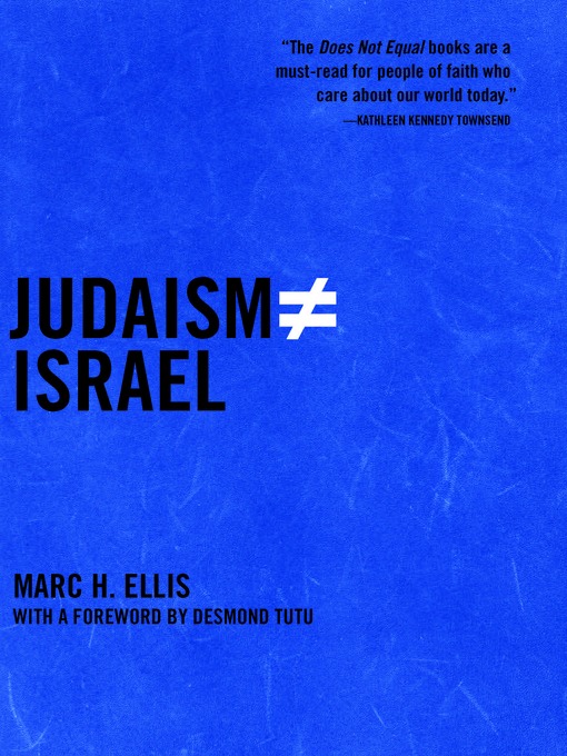 Title details for Judaism Does Not Equal Israel by Marc Ellis - Available